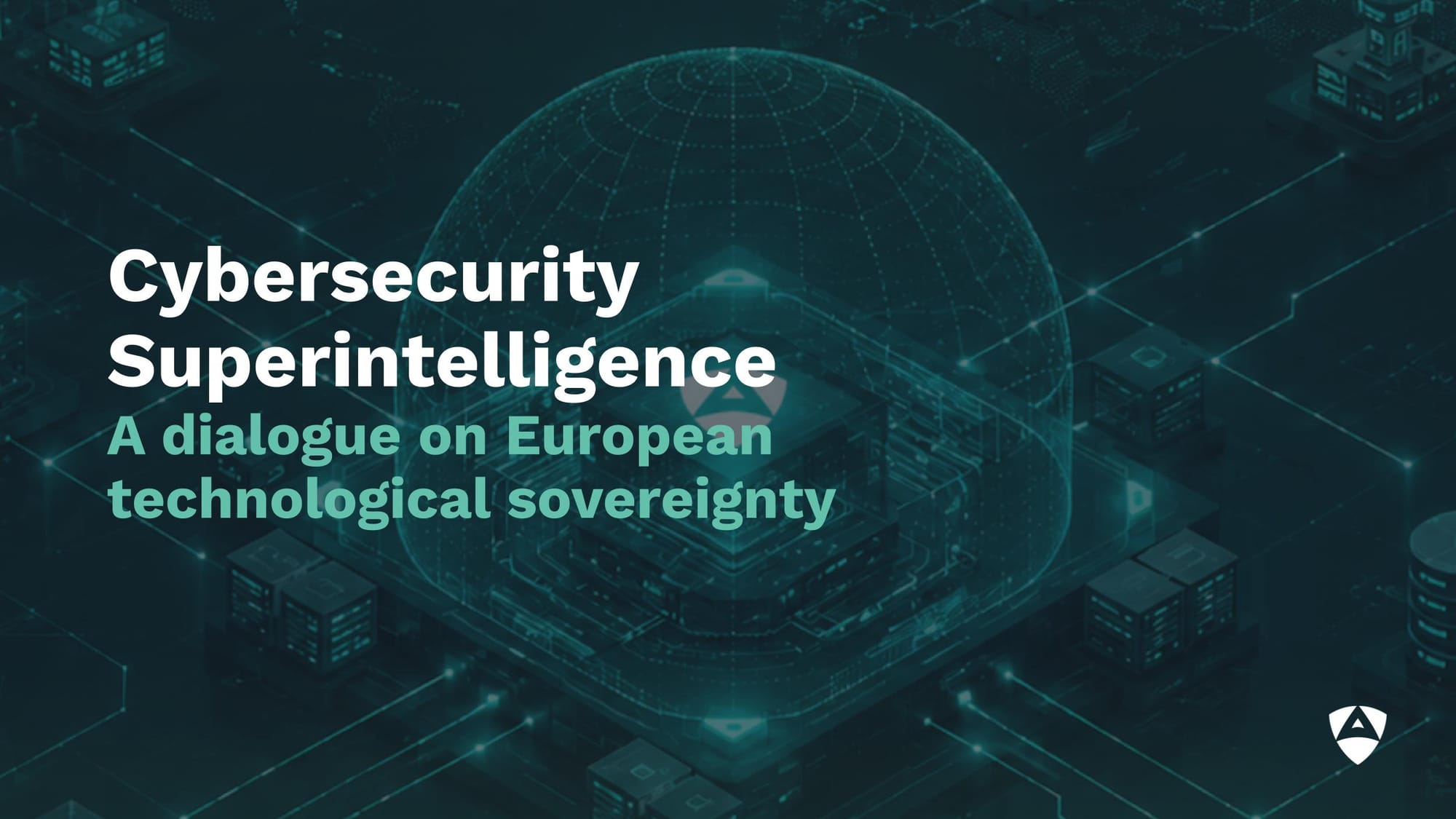 Cybersecurity Superintelligence: Bringing Together Strategic Voices on AI, Cybersecurity and Sovereignty